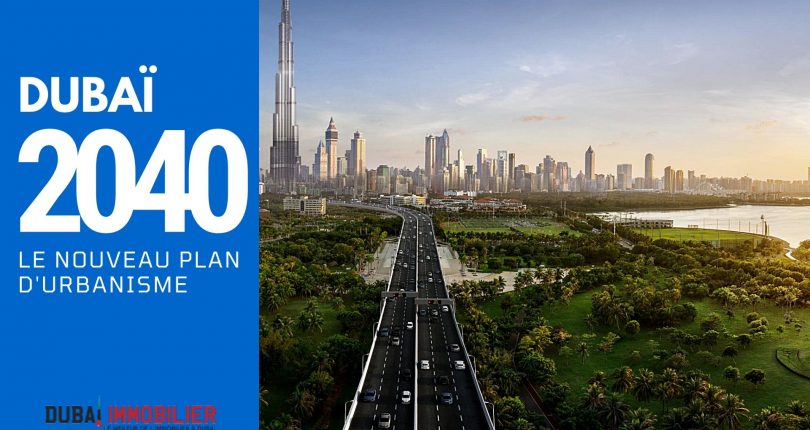 Plan d’urbanisme de Dubaï : À quoi ressemblera Dubaï en 2040 ?