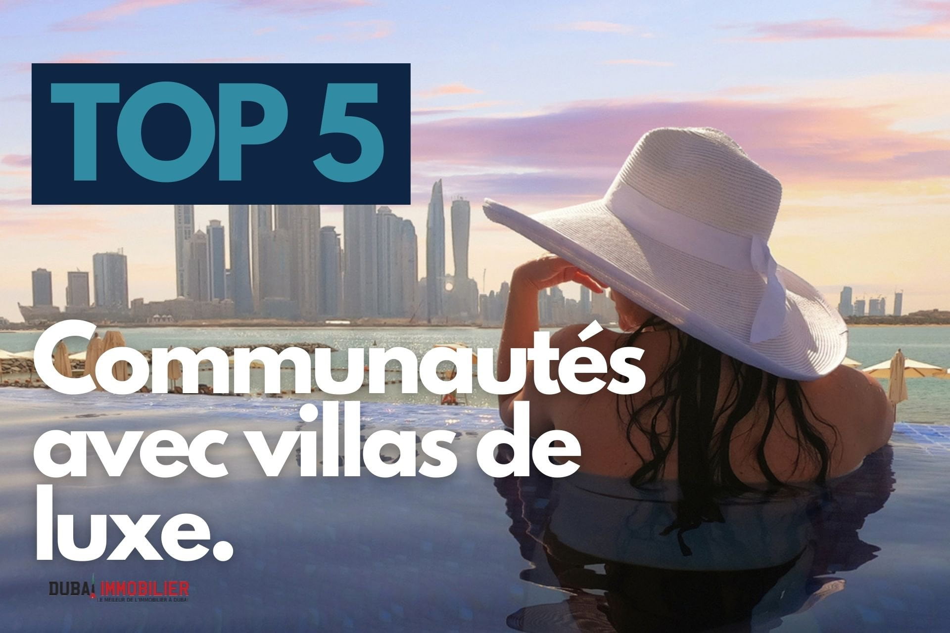 TOP 5 des communautés avec les villas les plus luxueuses à Dubai en 2021