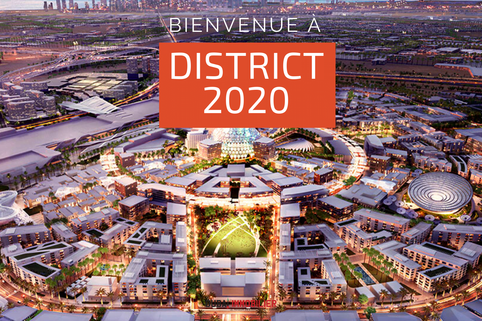 District 2020 : 5 choses à savoir sur l’héritage du site de l’Expo 2020 de Dubaï