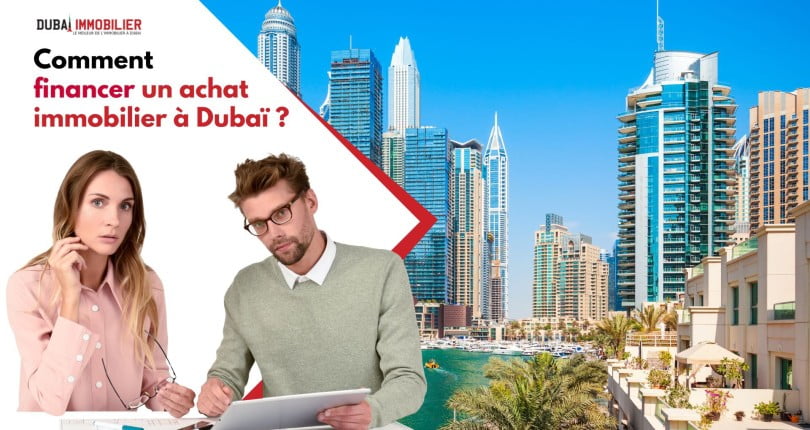 [Guide complet] Comment financer un achat immobilier à Dubaï en 2023 ?