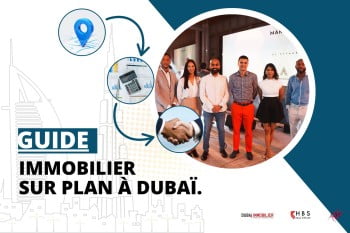 [GUIDE] Les éléments à prendre en compte lors d’un achat immobilier sur plan à Dubaï